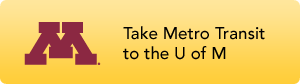 Take Metro Transit to the U of M